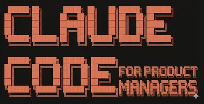 5 Top PM Influencers on Claude Code for PMs
