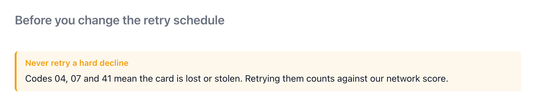 A yellow warning callout titled Never retry a hard decline, under the heading Before you change the retry schedule