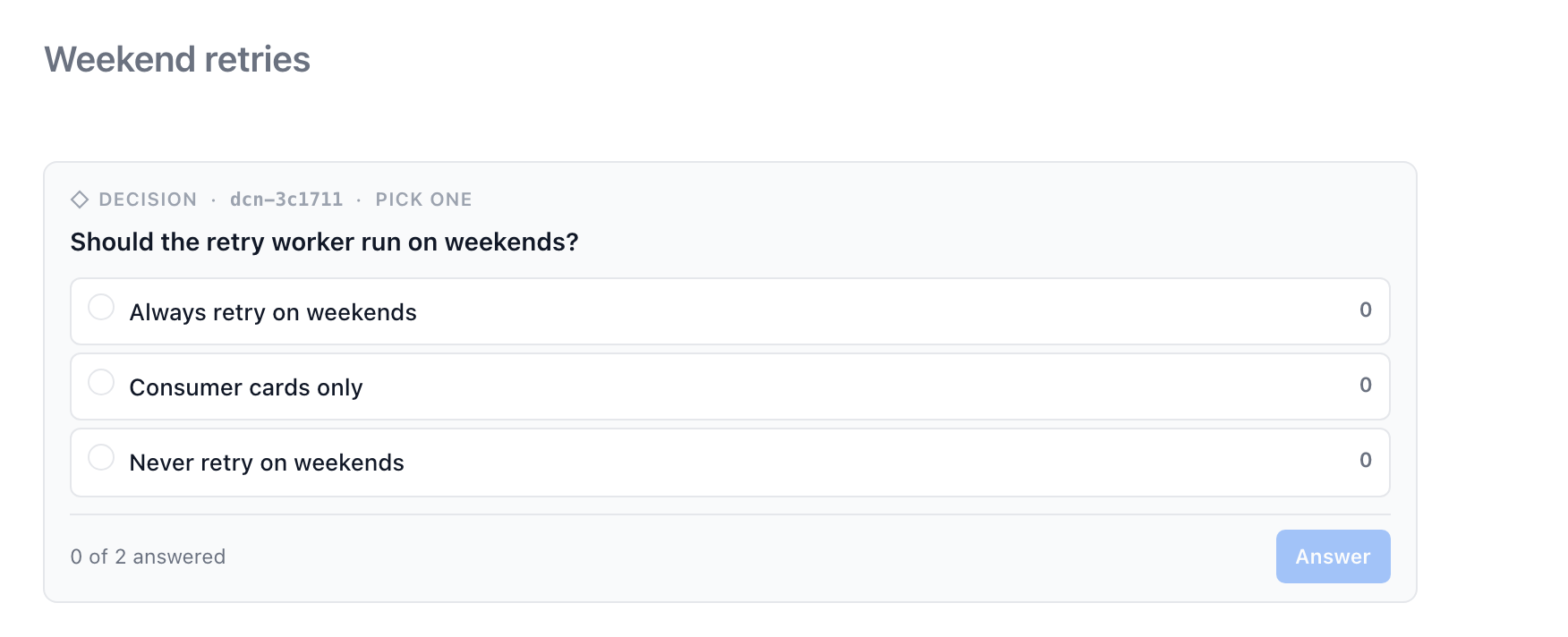 A decision block asking whether the retry worker should run on weekends, with three options and 0 of 2 answered